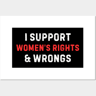 Women's Rights T-Shirt - Empowering 'I Support Women's Rights & Wrongs' Tee - Feminist Statement Top - Perfect for Rallies and Marches Posters and Art